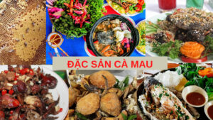 Đặc sản Cà Mau - 14 món ăn ngon không thể bỏ qua khi đến Cà Mau