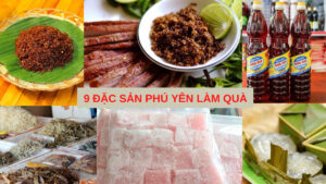 9 Đặc Sản Phú Yên Nên Mua Làm Quà